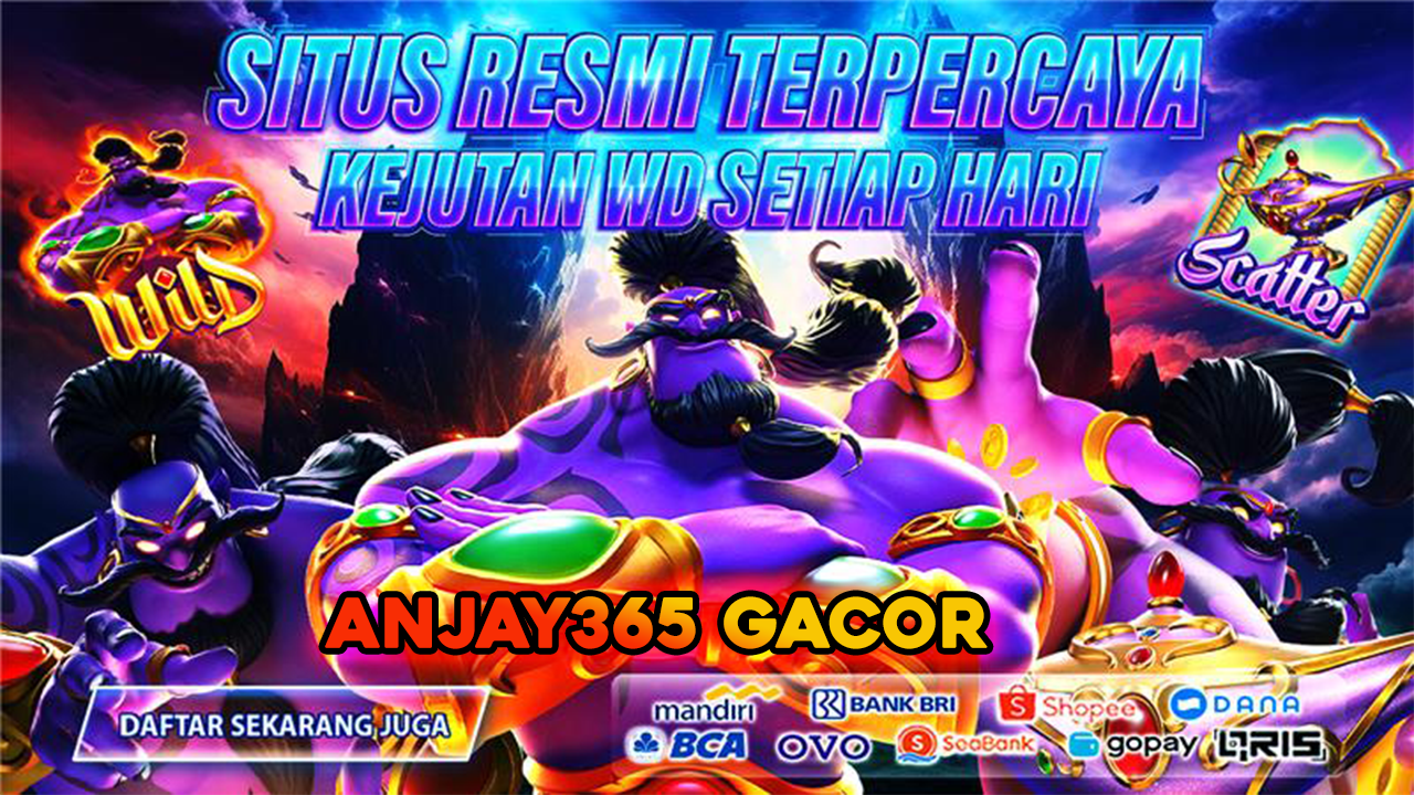 Anjay365 gacor